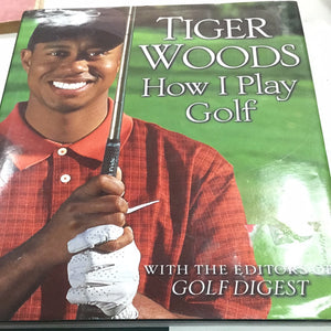 Tiger Woods How I Play Golf