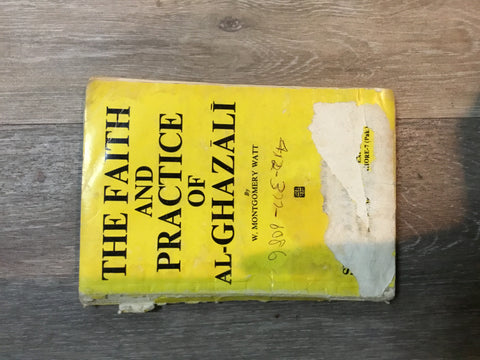 The Faith and Practice of Al-Ghazālī