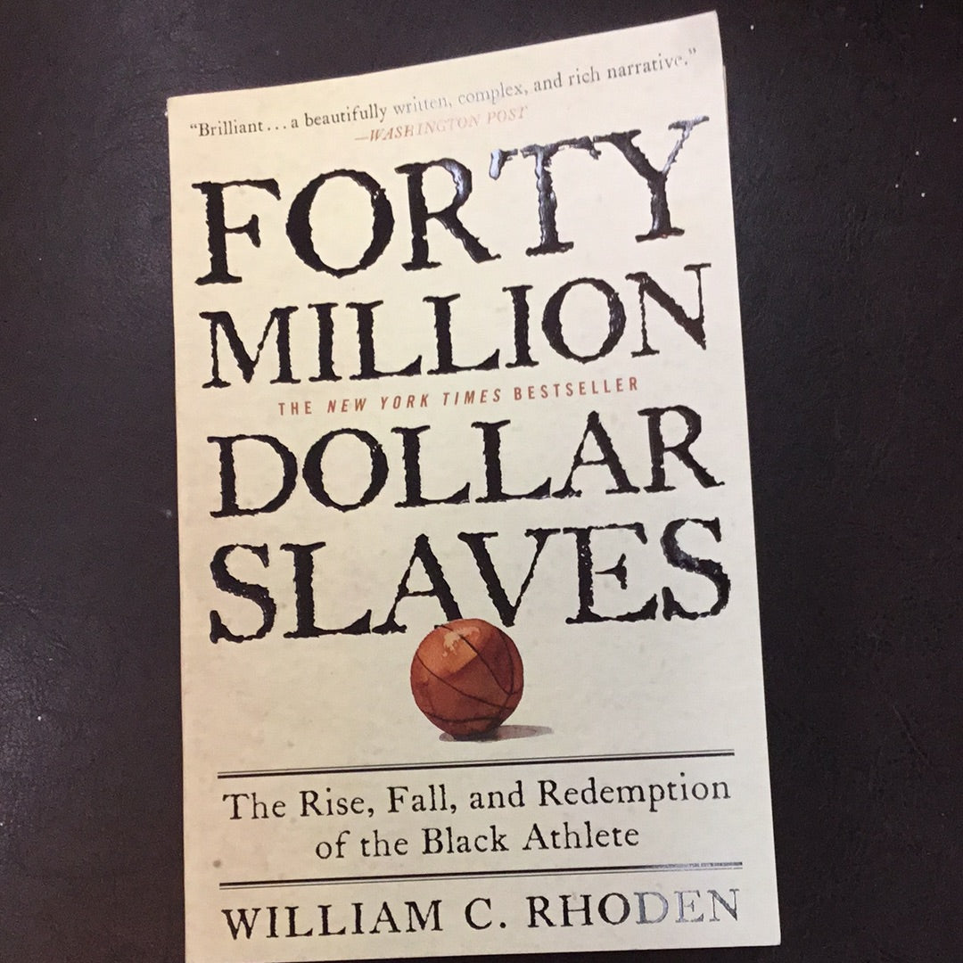 Forty Million dollar slaves