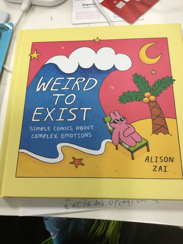 Weird to Exist