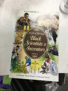 A Gift of Heritage Black Scientists & Inventors Volume 2