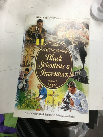 A Gift of Heritage Black Scientists & Inventors Volume 2