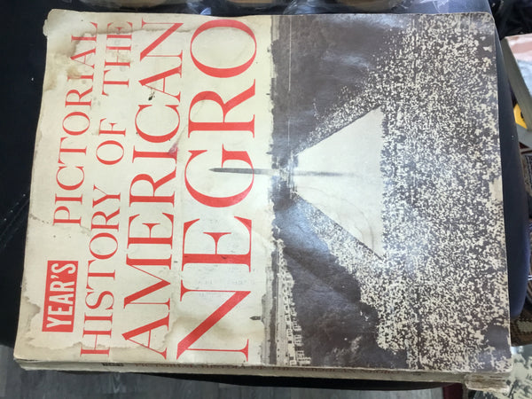 Year’s Pictorial History of the American Negro
