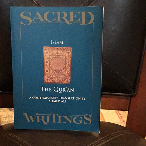 Sacred Writings Islam The Qur’an A Contemporary Translation by Ahmed Ali