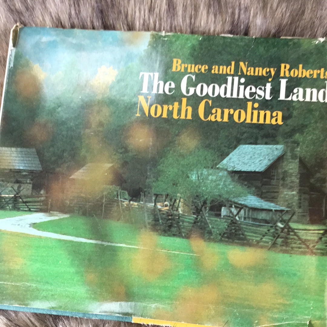 The goodliest Land North Carolina