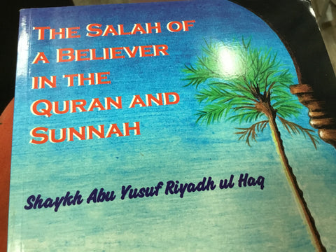 The salah of a believer in the Quran and sunnah