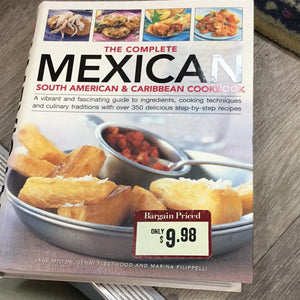 The complete Mexican South American & Caribbean cookbook