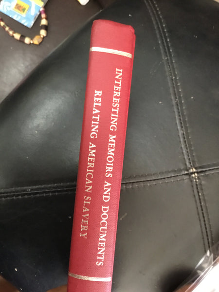 Interesting Memoirs and Documents Relating American Slavery