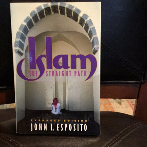 Islam The Straight Path Expanded Edition