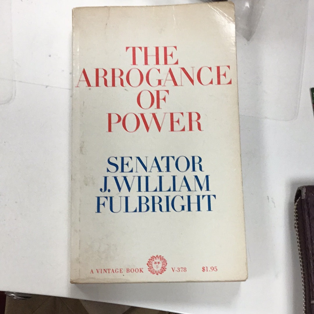 The Arrogance of Power