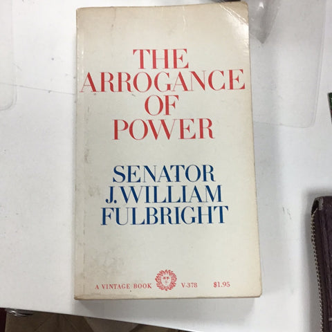 The Arrogance of Power
