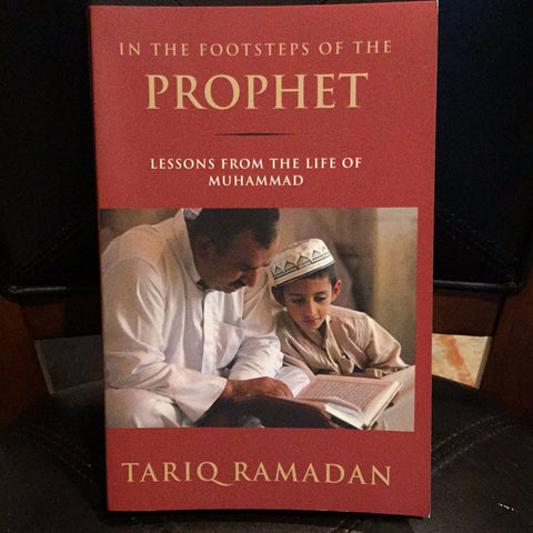 In The Footsteps of The Prophet lessons from the life of Muhammad