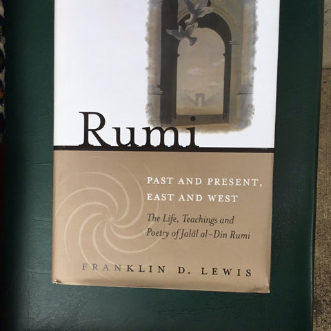 Rumi past and present east and west