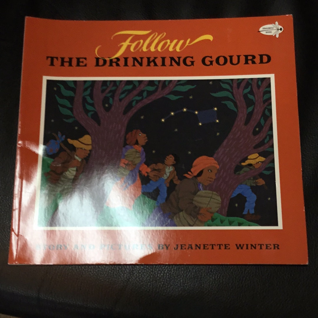 Follow the drinking Gourd