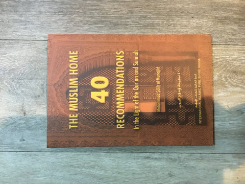 The Muslim Home: 40 Recommendations