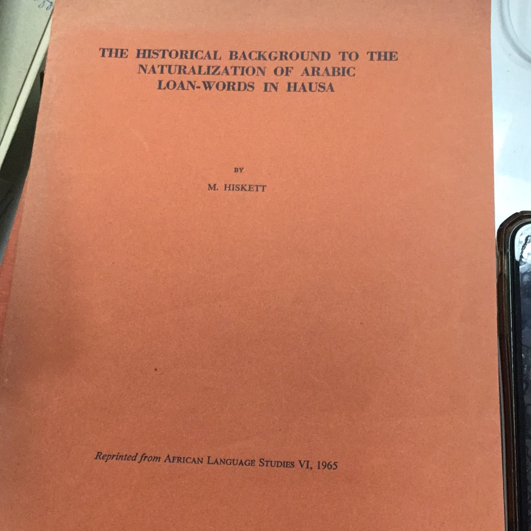 The Historical Background to the Naturalization of Arabic Loan-Words in Hausa