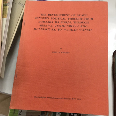 The Development of Sa’adu Zungur’s Political Thought From Maraaba Da Sooja, Through Areewa, Jumhuuriyaa Koo Muluukiyaa, To Waakar ‘Yanchi