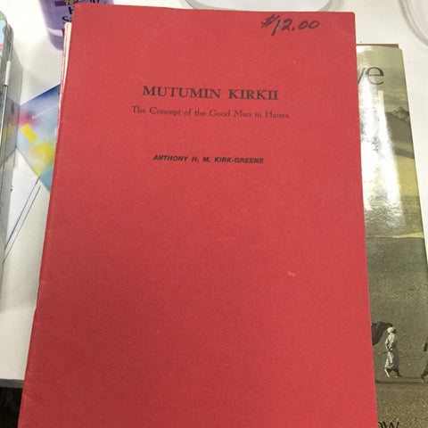 Mutumin Kirkii The Concept of the Good Man in Hausa