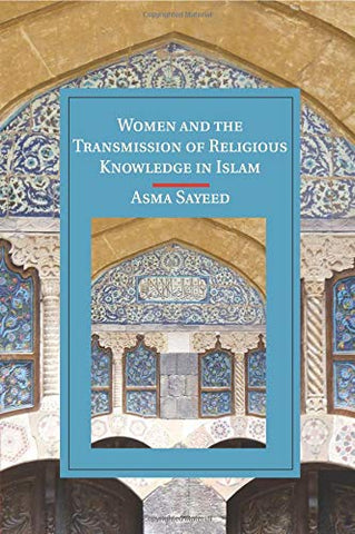 Women and the transmission of religious knowledge in Islam