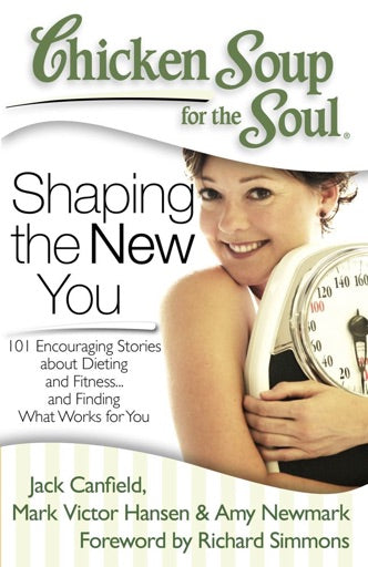 Chicken Soup for the Soul: Shaping the New You