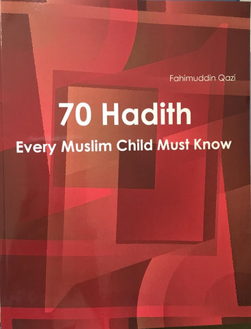 70 Hadith every Muslim child must know