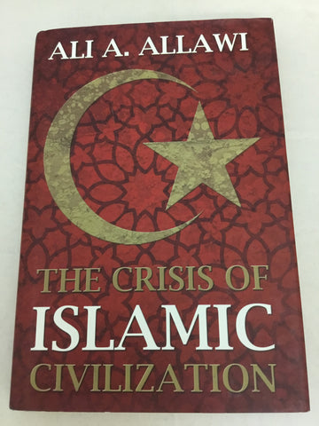 The Crisis of Islamic Civilization