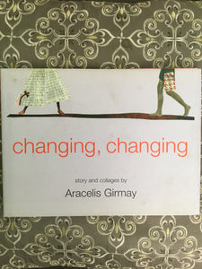 Changing, Changing