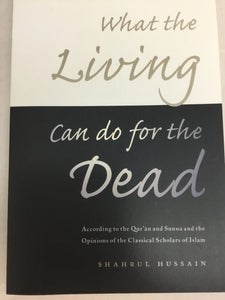What the Living Can Do for the Dead