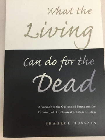 What the Living Can Do for the Dead