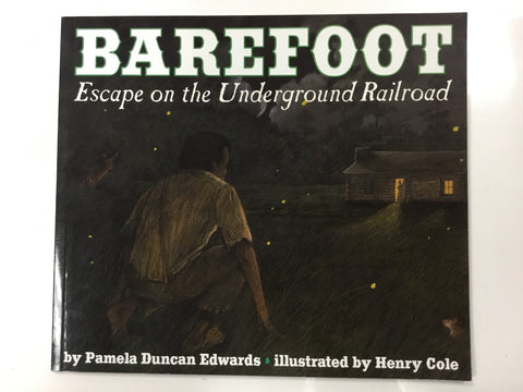 Barefoot escape on the Underground Railroad