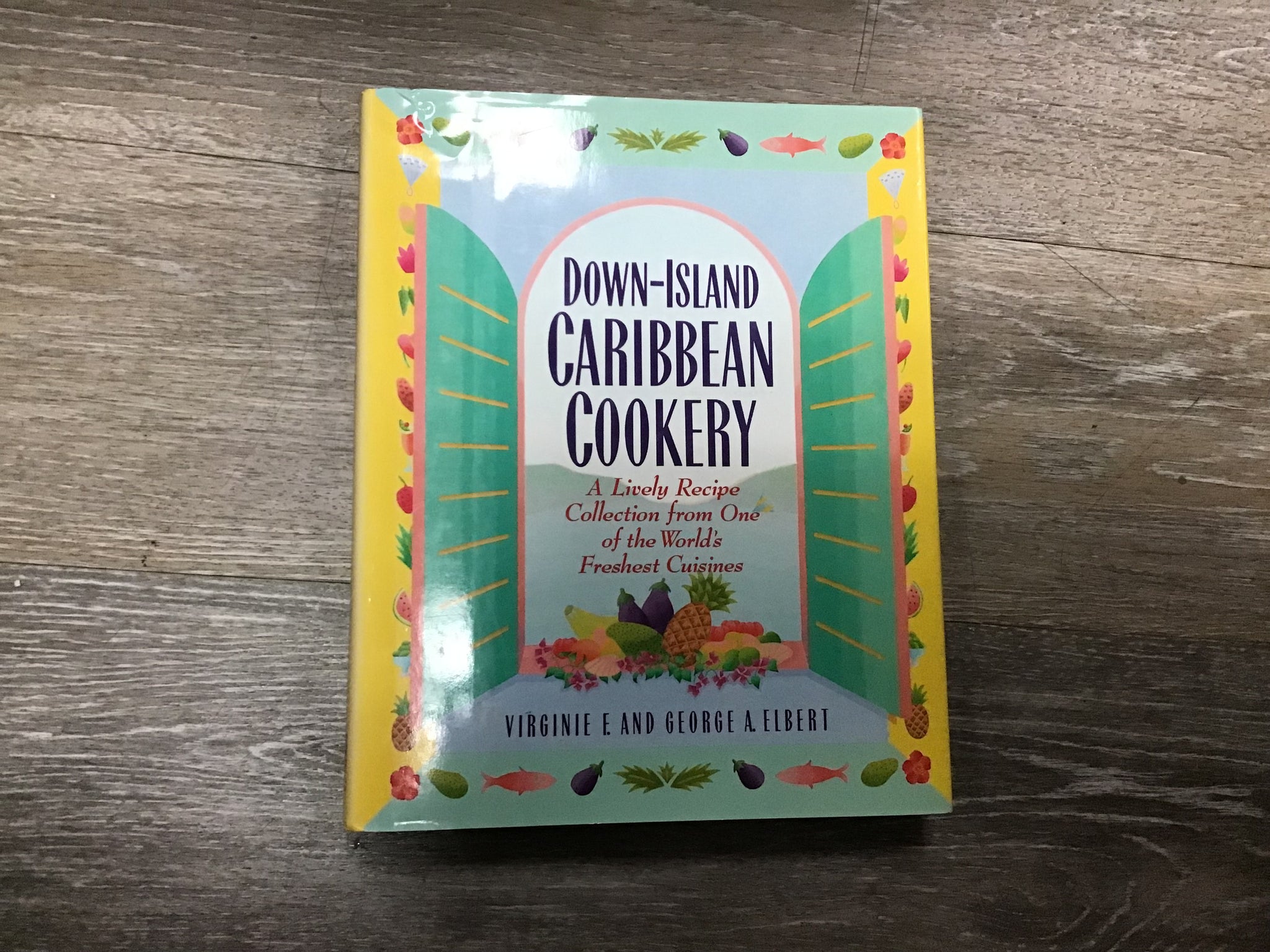 Down-Island Caribbean Cookery