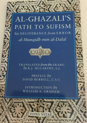Al-Ghazālī's Path to Sufism and His Deliverance from Error