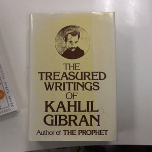 The Treasured Writings of Kahlil Gibran