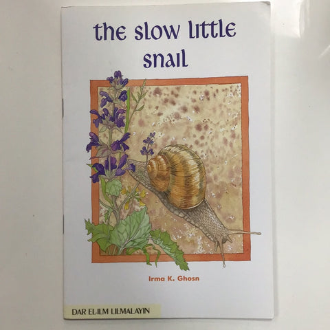 The Slow Little Snail by Irma K Ghosn