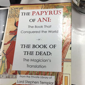 The Papyrus of Ani: The Book That Conquered the World