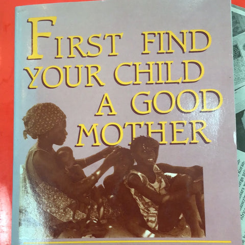 First find your child a good mother  self identity in Fulani society