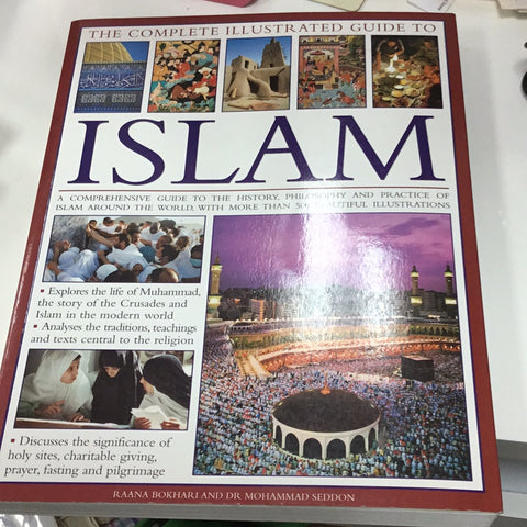 The Complete Illustrated Guide to Islam