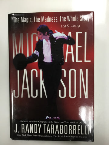 Michael Jackson the magic the madness the whole story 1958-2009