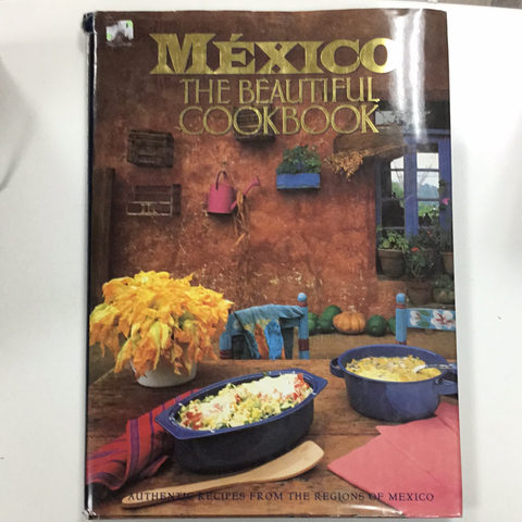 México The Beautiful Cookbook