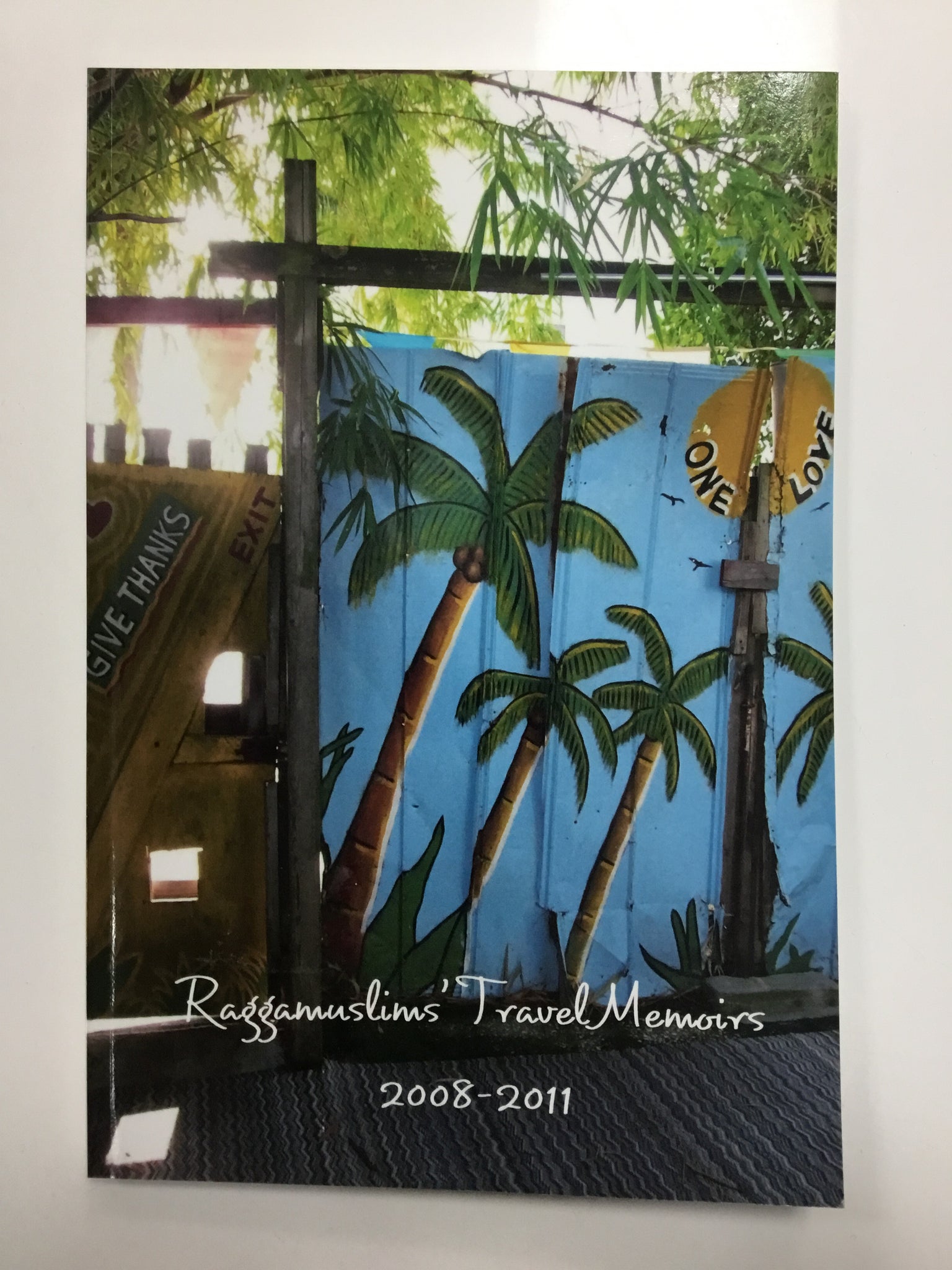Raggamuslims travel memoirs 2008-2011