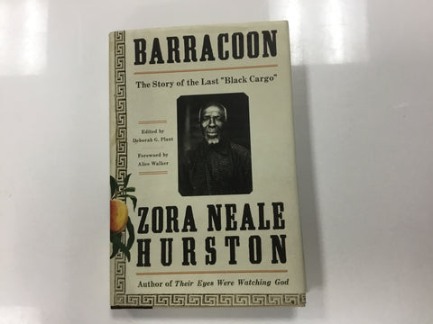 Barracoon the Story of the Last Black Cargo