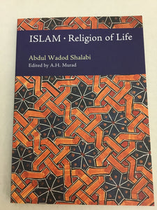 Islam Religion of life Abdul wadod shalabi