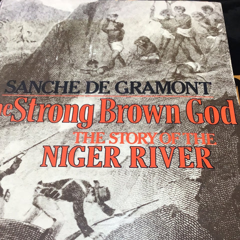 The strong brown gods ,story of the Niger River