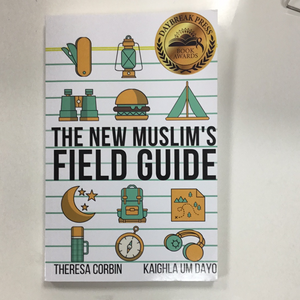 The New Muslim’s Field Guide