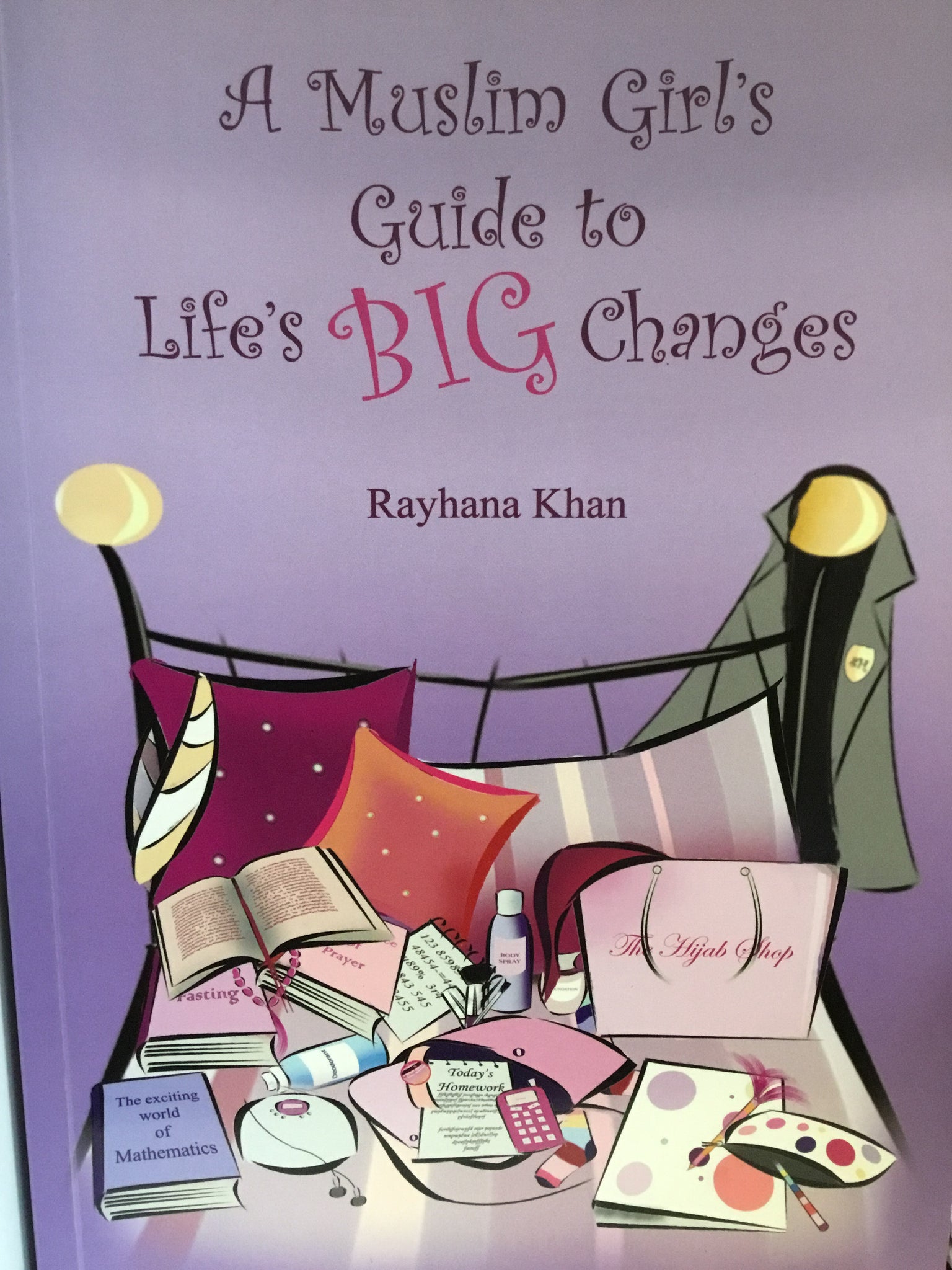 A Muslim Girl's Guide to Life's Big Changes