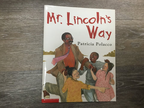 Mr. Lincoln’s Way