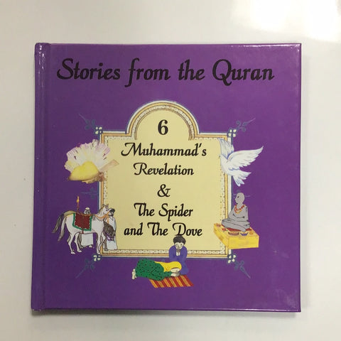 Stories from the Quran 6 Muhammad’s Revelation and The Spider and The Dove