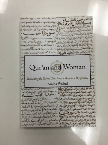 Qur’an an Woman Rereading the Sacred Text from a Woman’s Perspective by Amina Wadud