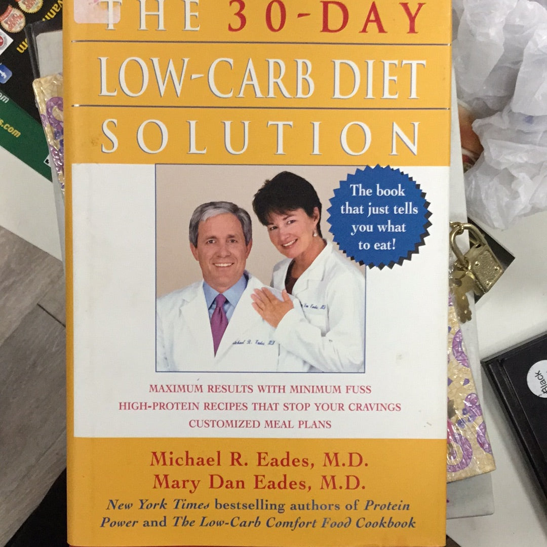The 30 Day low carb diet solution by Michael R. Eades Md, Mary Dan Eades Md