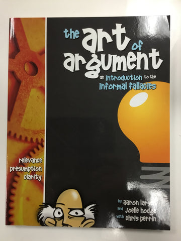 The art of argument an introduction to the informal fallacies